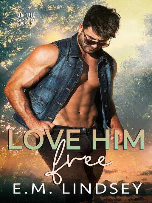 Title details for Love Him Free by E.M. Lindsey - Available